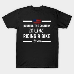 Running The Coutry Is Like Riding A Bike Joe Biden Funny T-Shirt